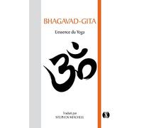 Bhagavad Gita: L'essence du Yoga