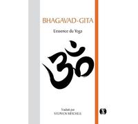 Bhagavad-Gita - L'essence Du Yoga