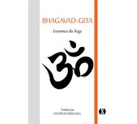 Bhagavad Gita L'essence du Yoga - STEPHEN MITCHELL - Synchronique - cartonné - Essai