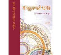 Bhagavad Gita L'essence du yoga - Stephen Mitchell - Synchronique - relié - Guide