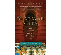 Bhagavad Gita: The Beloved Lord's Secret Love Song