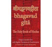 Bhagavad Gita, The Holy Book of Hindus: Original Sanskrit Text with English Translation & Transliteration [ A Classic of Indian Spirituality ]