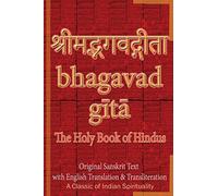 Bhagavad Gita, The Holy Book of Hindus: Original Sanskrit Text with English Translation & Transliteration [ A Classic of Indian Spirituality ]
