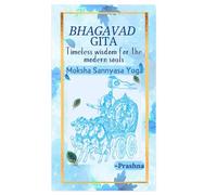 Bhagavad Gita - Timeless Wisdom for the Modern Souls: Moksha Sannyasa Yoga