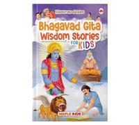 Bhagavad Gita Wisdom Stories for Kids (Illustrated)
