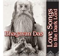 Bhagavan Das - Love Songs to the Dark Lord