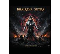 Bhairava Sutra - Aghor Edition: The Fearless Path of Abhinavagupta’s Shiva Sutras