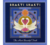 Bhakti Shakti - Most Beautiful Truth [Import]