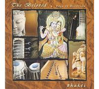 Bhakti - The Beloved-Yoga of Devotion [Import]