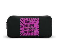 BHHJKK Trousse à crayons amusante avec inscription « Don't Believe Everything You Think » - Grande capacité - Organiseur portable pour stylos, Comme indiqué sur la photo, Taille unique, Trousses à