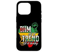 BHM Not a Trend Not a Trend Not a Hashtag Black History Month Pride Coque pour iPhone 16 Pro