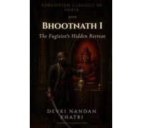 Bhootnath - I: The Fugitive's Hidden Retreat