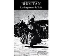 Bhoutan: Le dragon sur le toit