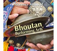 Bhoutan Performing Arts - Florence Millioud-Henriques - Favre Pierre-Marcel Eds - relié - Beau livre