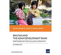 Bhutan And The Asian Development Bank - Partnership For Inclusive Growth