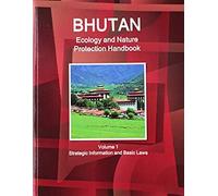 Bhutan Ecology And Nature Protection Handbook Volume 1 Strategic Information And Basic Laws