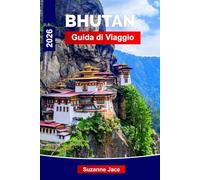 Bhutan Guida di viaggio 2026: Scopri i regni himalayani, i monasteri sacri e le tradizioni senza tempo