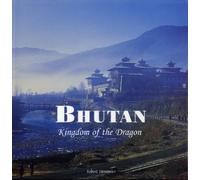 Bhutan: Kingdom of the Dragon