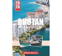 BHUTAN TRAVEL GUIDE 2026: A Journey Through the Last Himalayan Kingdom, Where Ancient Monasteries, Sacred Valleys, and Timeless Traditions Reveal a Nation Built on Peace, Nature, and Spiritual Balance