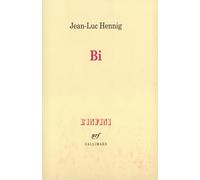 Jean-Luc Hennig – Bi : de la bisexualité masculine – Broché – Gallimard