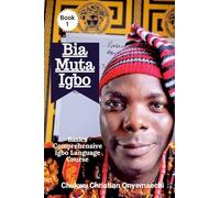 Bia Muta Igbo (1): Basics Comprehensive Igbo Language Course