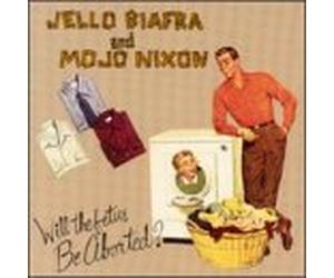 Biafra, Jello - Will The Fetus Be Aborted