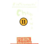 Bialoszewski, M : Recueil d'œuvres Volume 11 Chamowo