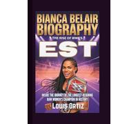 BIANCA BELAIR BIOGRAPHY: The Rise of WWE's EST - Inside the Journey of the Longest-Reigning Raw Women's Champion in History