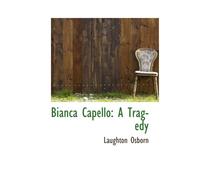 Bianca Capello: A Tragedy