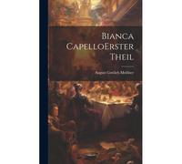 Bianca Capello Erster Theil