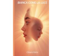 Bianca come la luce