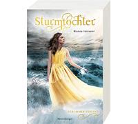 Bianca Iosivoni Sturmtochter, Band 3: Für immer vereint (Poche)