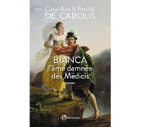 Bianca, l'âme damnée des Médicis