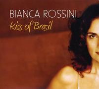 Bianca Rossini - Kiss of Brasil