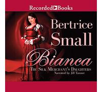 Bianca (The Silk Merchants Daughters Series)