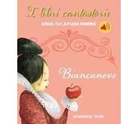 Biancaneve. Fiabe Sonore