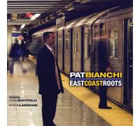 Bianchi, Pat - East Coast Roots