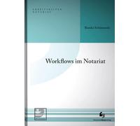 Bianka Schimans Workflows im Notariat: Optimale Prozesse einfach erklärt (Relié)