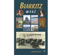 Biarritz de A à Z - Virginie Bhat-Trasbot - Nouvelles Editions Sutton - broché - Beau livre
