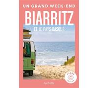 Biarritz et le Pays Basque Guide Un Grand Week-end - Collectif - Hachette Tourisme Guides - broché - Guide
