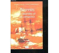 Biarritz, ses marins et ses corsaires