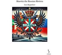 Biarritz the Russian Riviera Ines Rygatthier (Auteur)