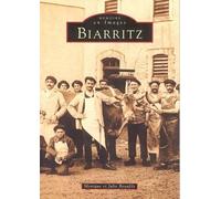 Biarritz - Tome I - Monique Beaufils - Nouvelles Editions Sutton - broché - Beau livre