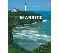 Biarritz: Villas et jardins 1900-1930