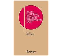 Biased Technical Change And Economic Conservation Laws