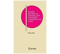 Biased Technical Change And Economic Conservation Laws