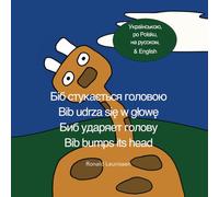 Біб стукається головою - Bib uderza się w głowę: a story in four languages: Ukrainian, Polish, Russian and English