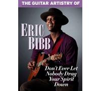 Eric Bibb – Don'T Ever Let Nobody Drag Your Spi