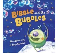 Bibble and the Bubbles by Alice Hemming Alice Hemming (Auteur)