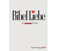Bibel Liebe - Das Christliche Notizbuch: für alle die Jesus Lieben & Folgen // LINIERT ca A4 Format (8.5x11Zoll) // Unterstützend zum Bibelstudium // ... für deine Gebete, Eindrücke und Offenbarungen